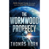 Wormwood Prophecy: NASA, Donald Trump, and a Cosmic Cover-Up of End-Time Proportions - Hardcover