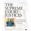 The Supreme Court Justices: Illustrated Biographies, 1789-2012 - Paperback