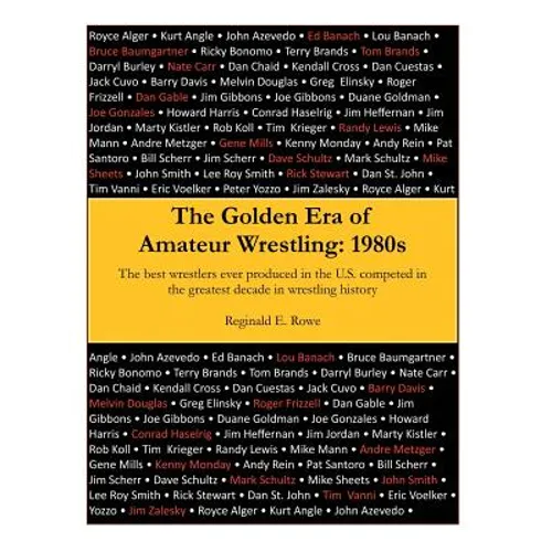 The Golden Era of Amateur Wrestling: 1980s - Paperback