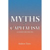 Myths of Capitalism: A Guide for the 99% - Paperback