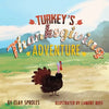 Turkey's Thanksgiving Adventure: A Barnyard Tale - Paperback