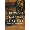 Prophet Against Slavery: Benjamin Lay, a Graphic Novel - Paperback