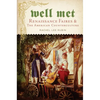 Well Met: Renaissance Faires and the American Counterculture - Paperback