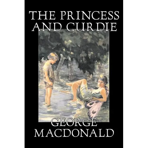 The Princess and Curdie by George Macdonald, Classics, Action & Adventure - Paperback