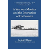 Year on a Monitor and the Destruction of Fort Sumter - Paperback