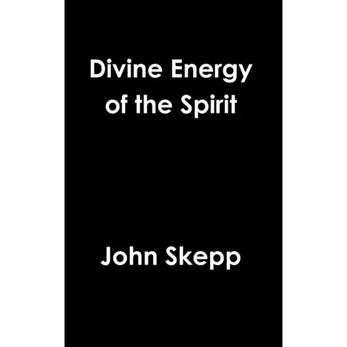Divine Energy of the Spirit - Hardcover