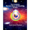 The Complete Seven Rays of Healing System - Paperback