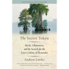 The Secret Token: Myth, Obsession, and the Search for the Lost Colony of Roanoke - Paperback