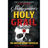 Shakespeare's Holy Grail: The Ancient Secret Revealed - Paperback