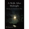 A Walk After Midnight: Musings of a Dead Society Poet - Paperback