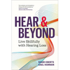 Hear & Beyond: Live Skillfully with Hearing Loss - Paperback