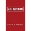 Anti-Calvinism - Paperback