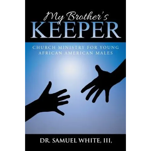 My Brother's Keeper: Church Ministry for Young African American Males - Paperback