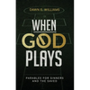 When God Plays: Parables for Sinners and the Saved - Paperback