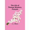 The Life of Thomas Wanless, Peasant - Paperback