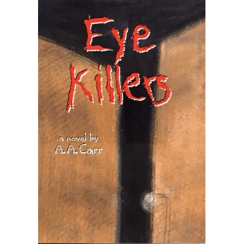 Eye Killers: A Novel Volume 13 - Paperback