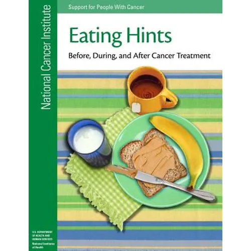 Eating Hints: Before, During, and After Cancer Treatment - Paperback