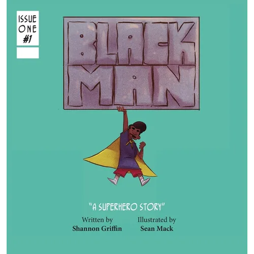 Black Man: A Superhero Story - Hardcover
