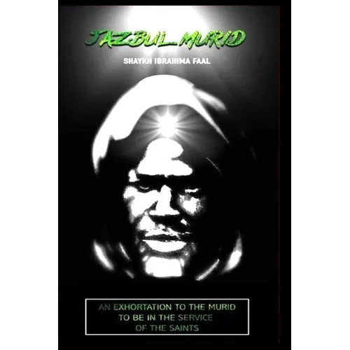Jazbul Murid: An Exhortation to the Murid to Be in the Service of the Saints - Paperback
