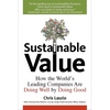 Sustainable Value: How the World's Leading Companies Are Doing Well by Doing Good - Hardcover