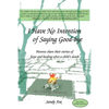 I Have No Intention of Saying Good-Bye: Parents Share Their Stories of Hope and Healing After a Child's Death - Paperback