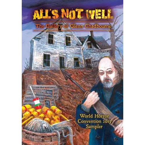 A Glenn Chadbourne Sampler of All's Not Well - Paperback