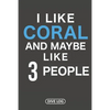 I Like Coral And Maybe Like 3 People: Dive Log for 100 Dives (6 x 9) - Paperback