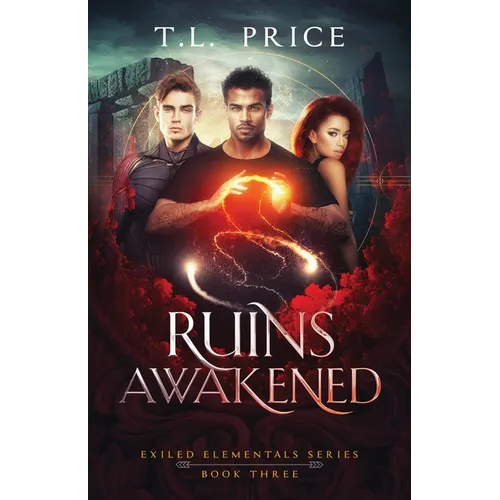 Ruins Awakened: Exiled Elementals Series (Book Three) - Paperback