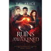 Ruins Awakened: Exiled Elementals Series (Book Three) - Paperback