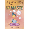 Not a Good Day for Namaste - Paperback