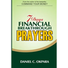 7 Days Financial Breakthrough Prayers: Simple Prayers, Declarations, and Instructions to Attract and Manifest Financial Breakthrough - Paperback