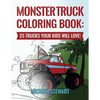 Monster Truck Coloring Book: 25 Trucks Your Kids Will Love! - Paperback