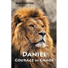 Daniel: Courage in Chaos - Paperback