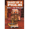 Diary of a Piglin Book 1: The World of Piglins - Paperback