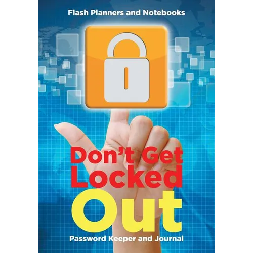 Don't Get Locked Out: Password Keeper and Journal - Paperback