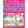 How to Draw 101 Horses and Unicorns - Paperback