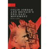 Colin Jordan and Britain's Neo-Nazi Movement: Hitler's Echo - Paperback
