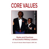 Core Values: Styles and Practices of Successful Military Leaders - Hardcover