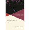 Stigmatized on Screen: How Hollywood Portrays Nonstandard Dialects - Hardcover