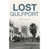 Lost Gulfport - Hardcover