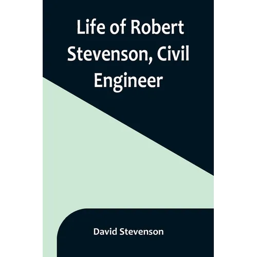 Life of Robert Stevenson, Civil Engineer - Paperback