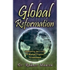 Global Reformation: Transitioning the Church for Strategic Kingdom Advancement - Paperback