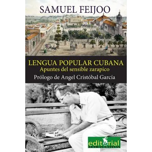 La lengua popular cubana: Apuntes del sensible zarapico - Paperback