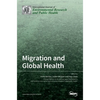 Migration and Global Health - Hardcover