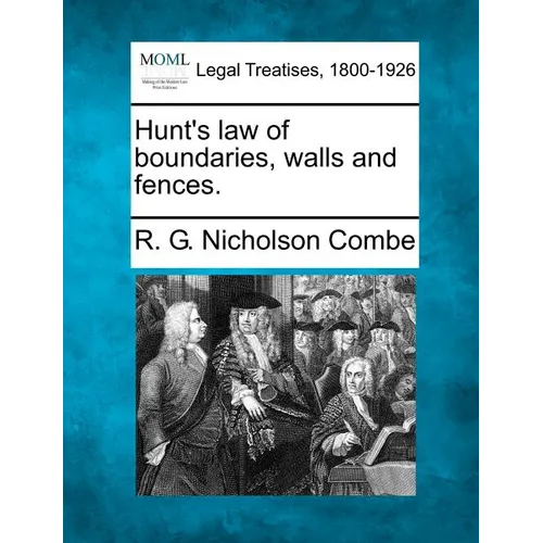 Hunt's Law of Boundaries, Walls and Fences. - Paperback
