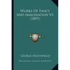 Works Of Fancy And Imagination V3 (1897) - Paperback