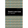 Trent's Last Case - Hardcover