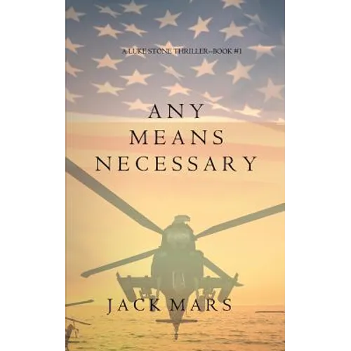 Any Means Necessary (a Luke Stone Thriller-Book #1) - Paperback