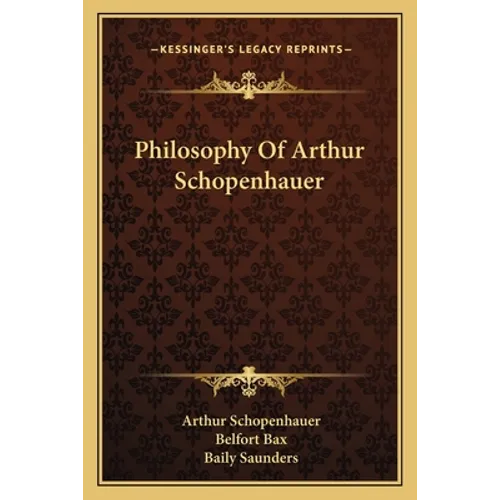 Philosophy Of Arthur Schopenhauer - Paperback