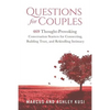 Questions for Couples: 469 Thought-Provoking Conversation Starters for Connecting, Building Trust, and Rekindling Intimacy - Paperback